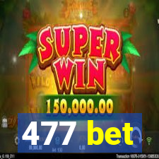 477 bet